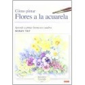 Cómo Pintar Flores A La Acuarela